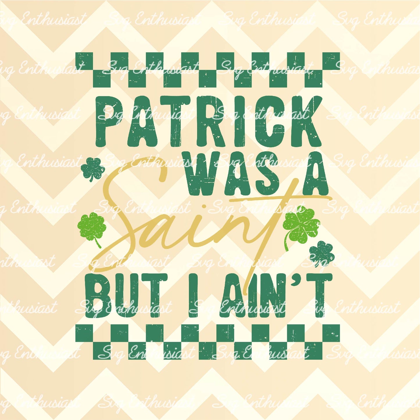 Patrick was a saint but I ain't PNG sublimation