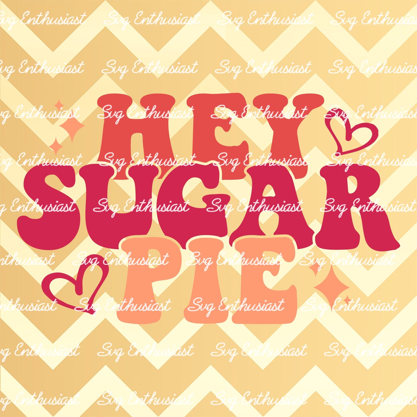 Hey sugar pie SVG PNG DXF
