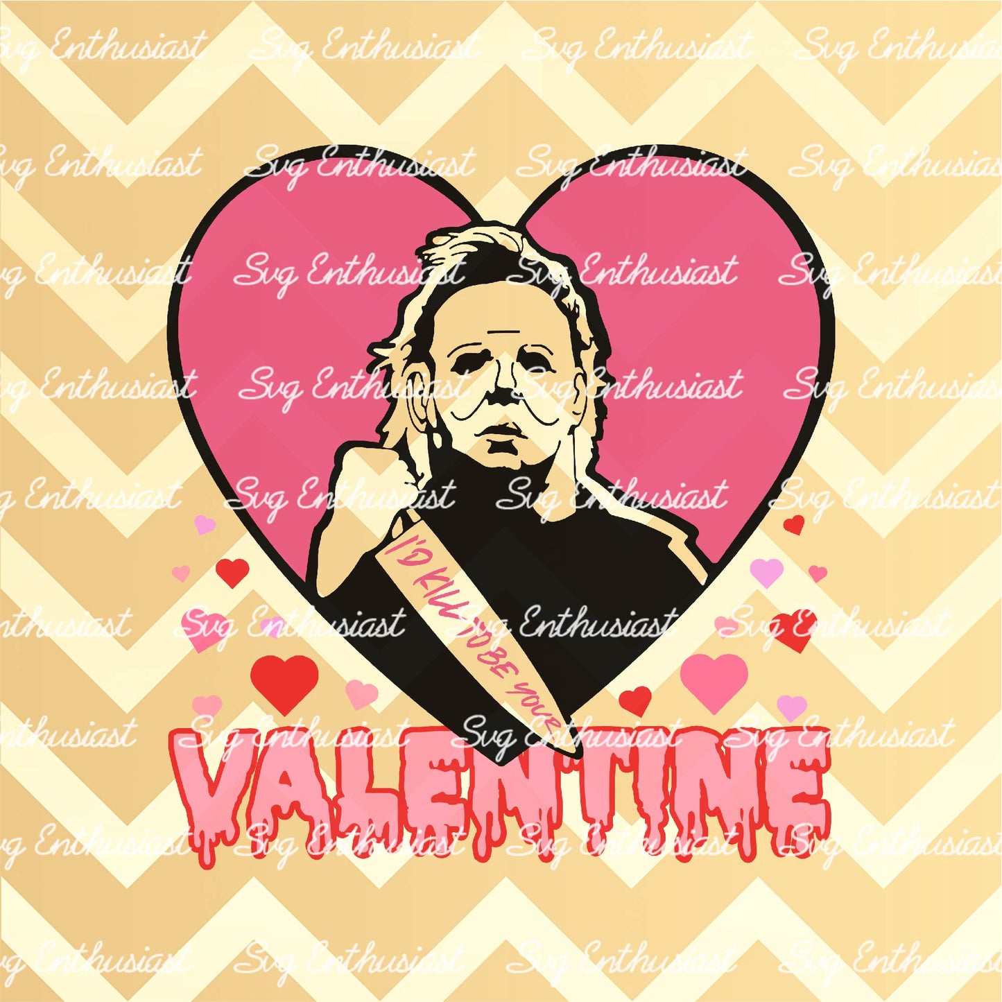 I'd kill to be your valentine SVG PNG DXF