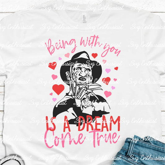 Being with you is a dream come true horror valentine SVG PNG DXF