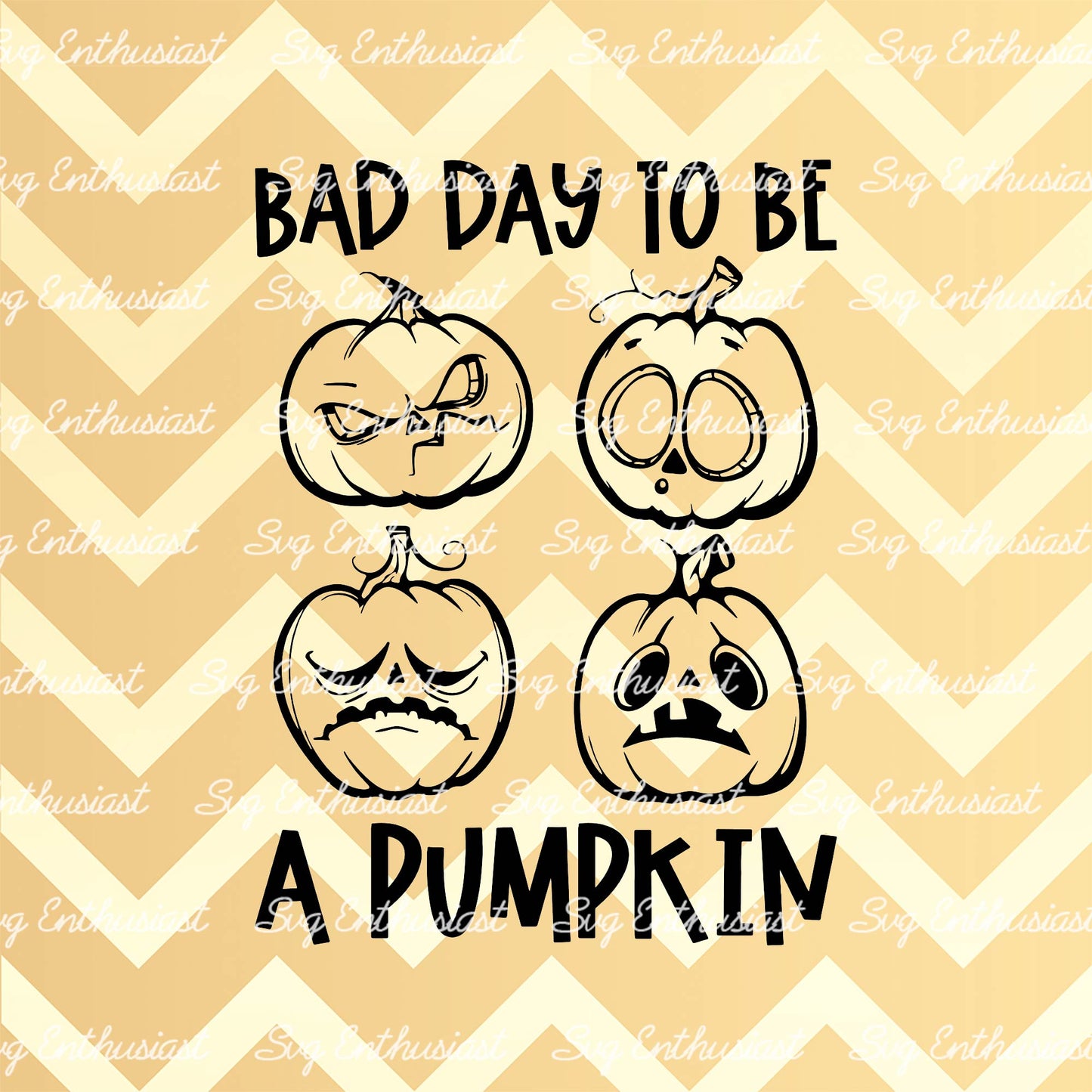 Bad day to be a pumpkin SVG PNG DXF