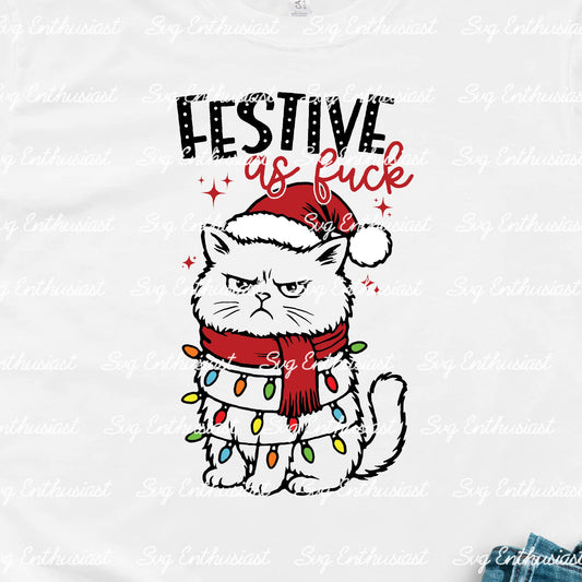 Festive as Fuck SVG PNG DXF
