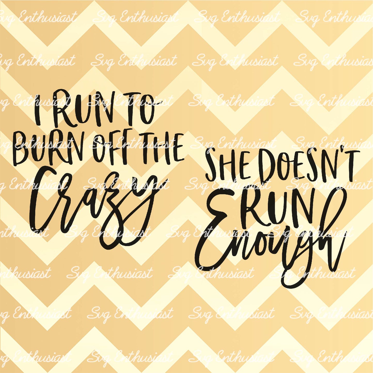 I run to burn off the crazy - She doesn't run enough SVG PNG DXF