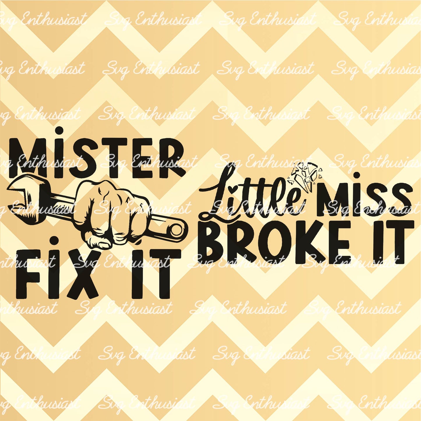 Mister Fix it - Little miss Broke it SVG PNG DXF