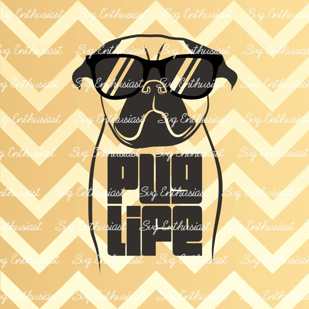 Pug Life SVG PNG DXF