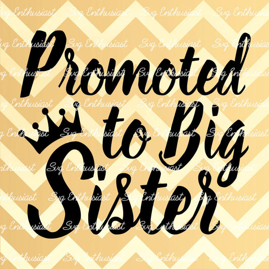 Promoted to Big Sister SVG PNG DXF