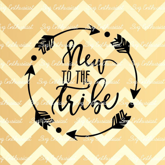 New to the Tribe SVG PNG DXF