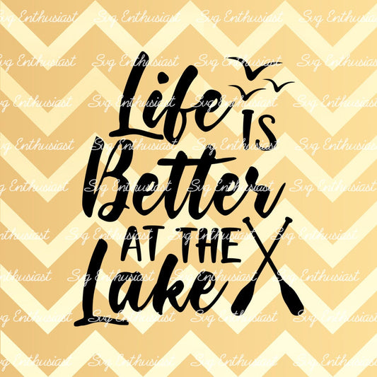 Life is better at the Lake SVG PNG DXF