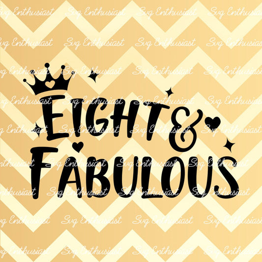 Eight and Fabulous SVG PNG DXF