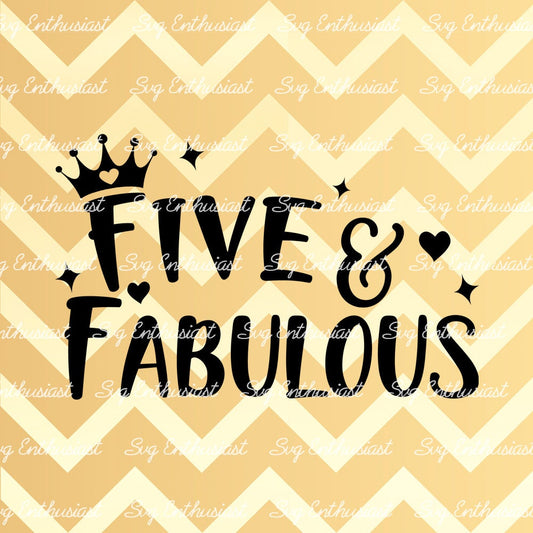 Five and Fabulous SVG PNG DXF