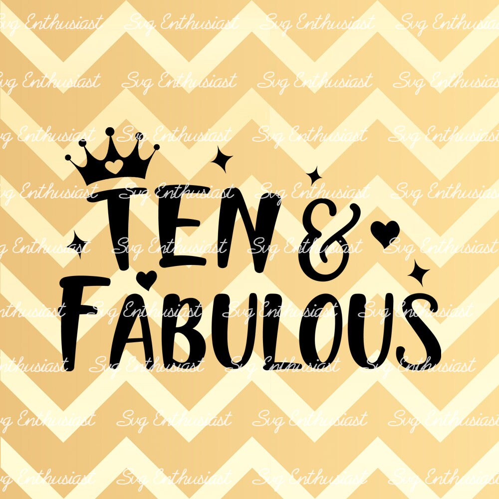 Ten and Fabulous SVG PNG DXF