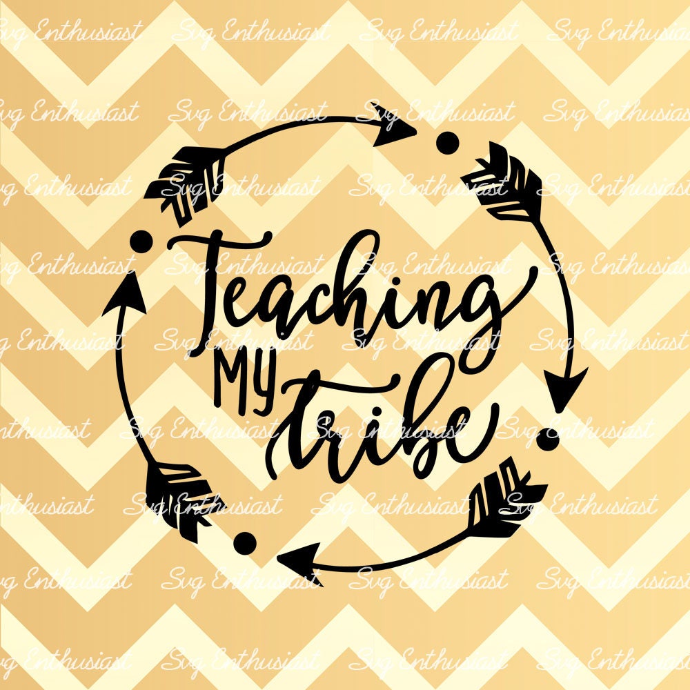 Teaching my Tribe SVG, Teacher Tribe SVG PNG DXF