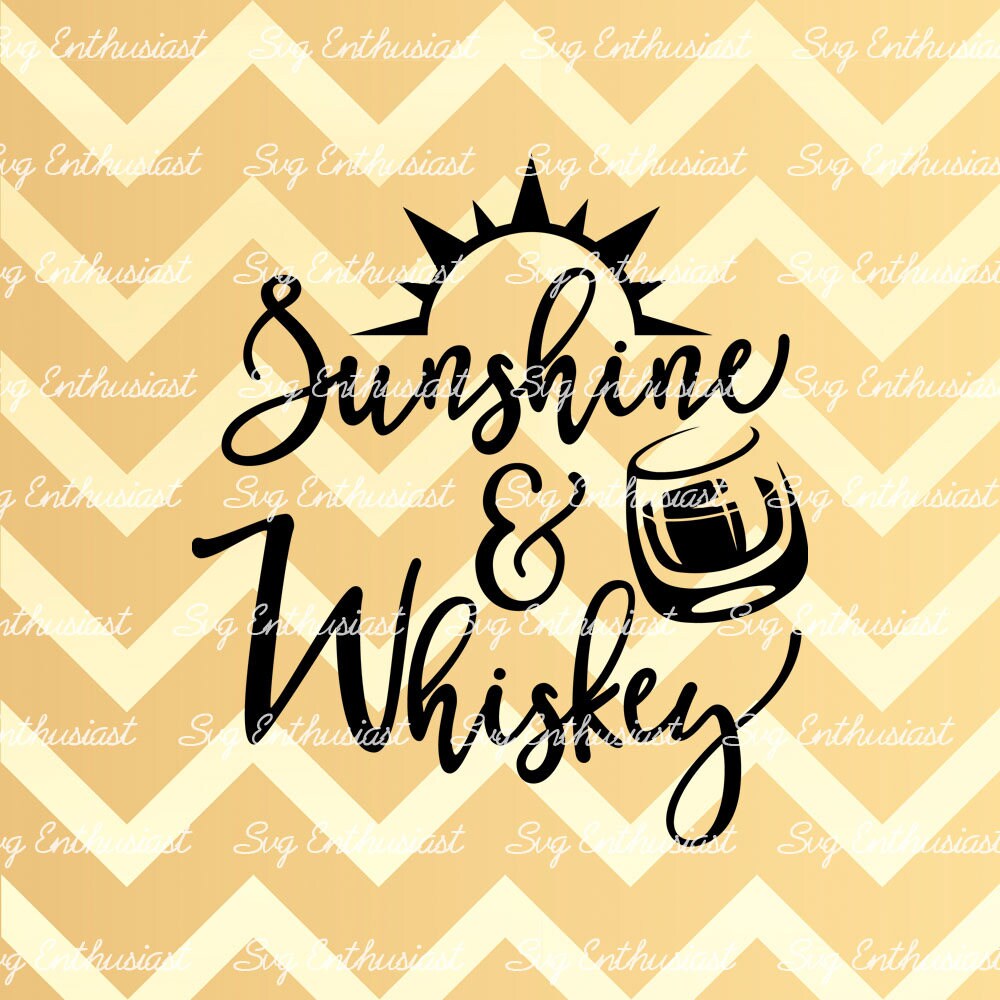 Sunshine and Whiskey SVG PNG DXF