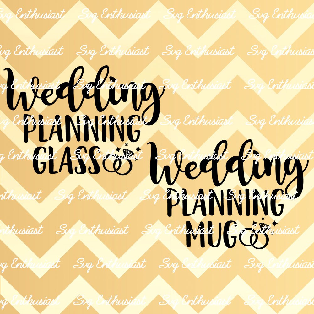 Wedding Planning Glass - Mug SVG PNG DXF