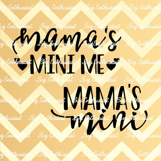 Mama's Mini Me SVG PNG DXF