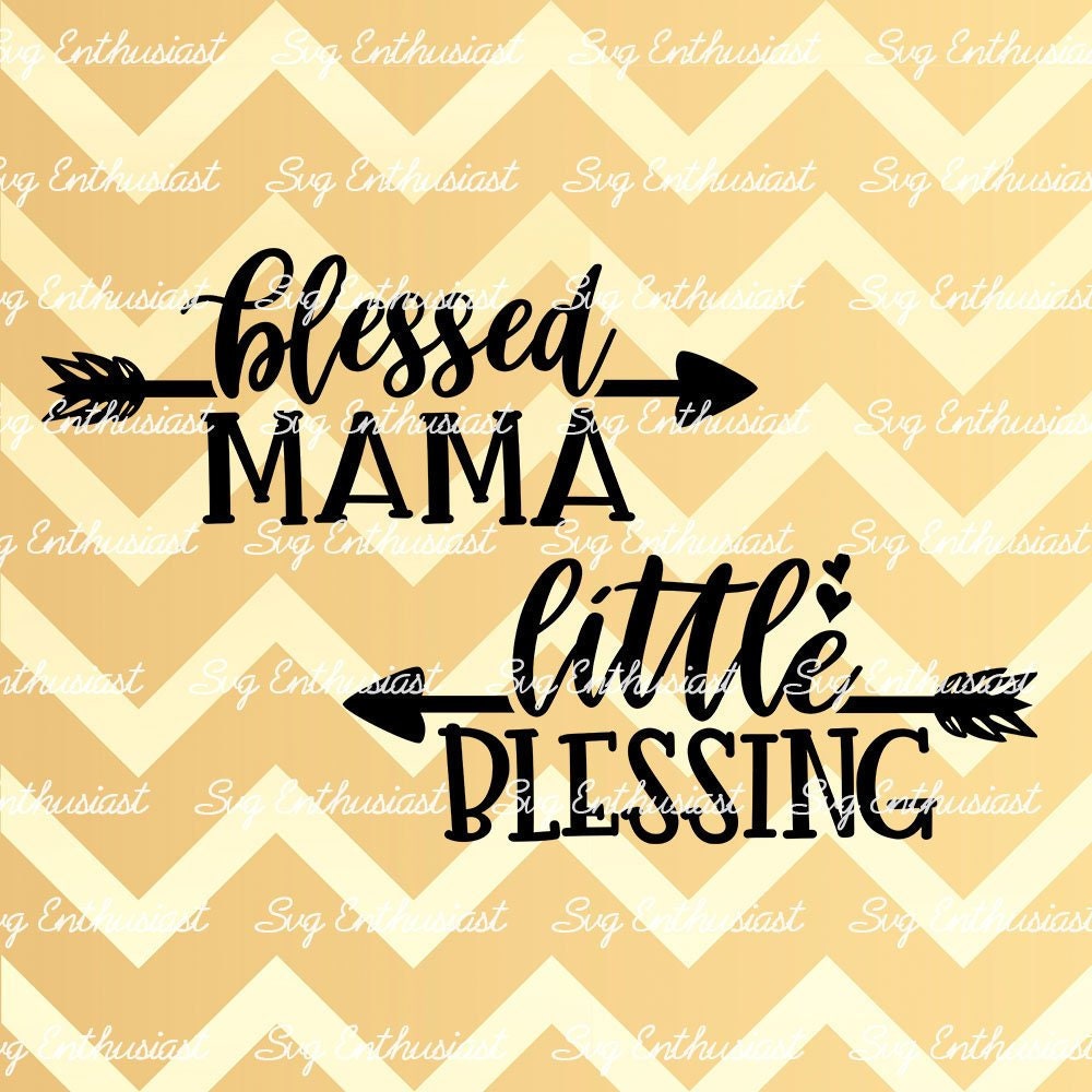 Blessed Mama - Little Blessing SVG PNG DXF