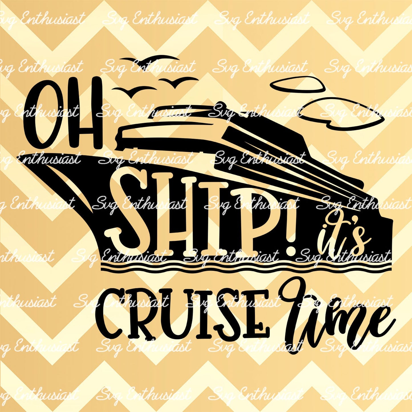 Oh Ship! It's a Cruise time SVG PNG DXF