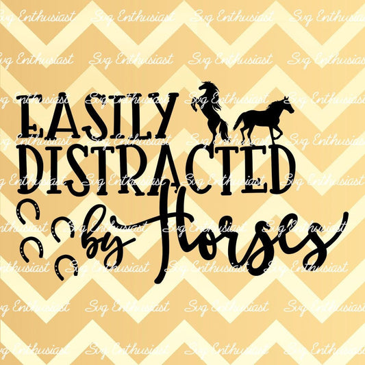 Easily distracted by Horses SVG PNG DXF