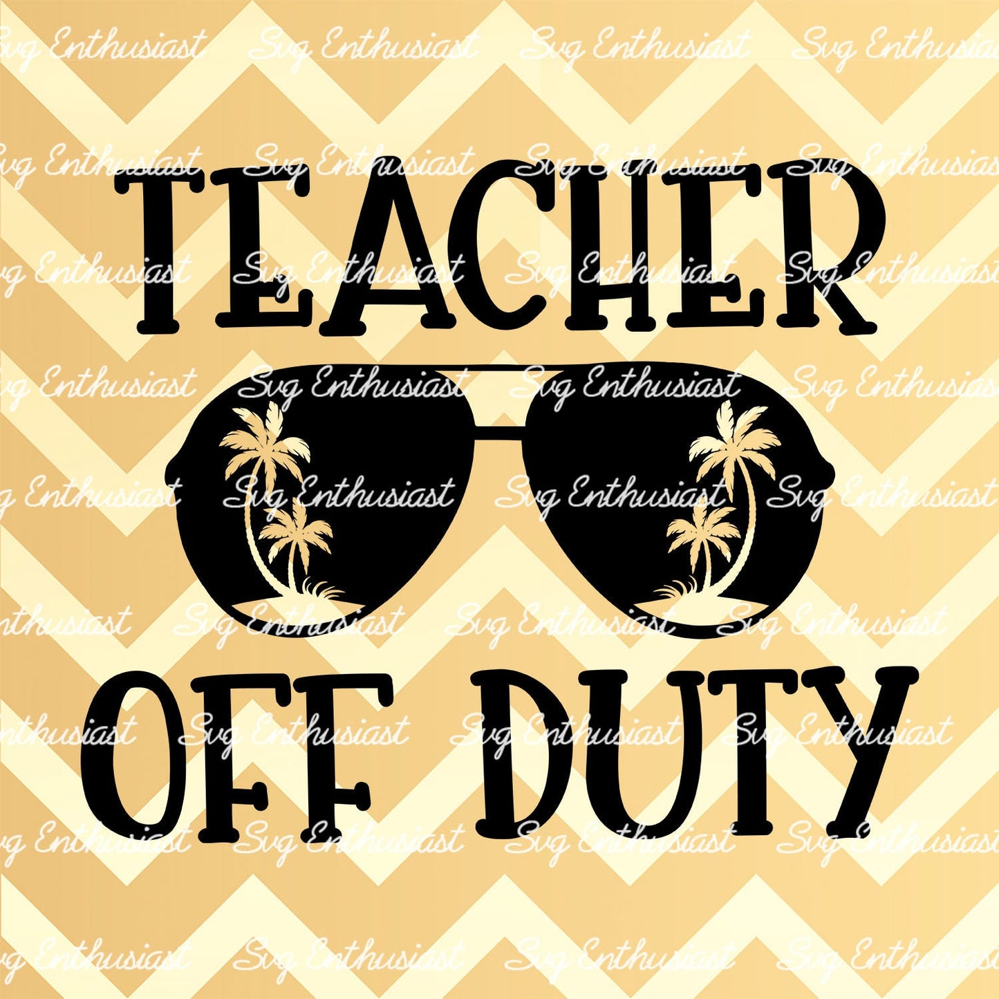 Teacher Off Duty SVG PNG DXF