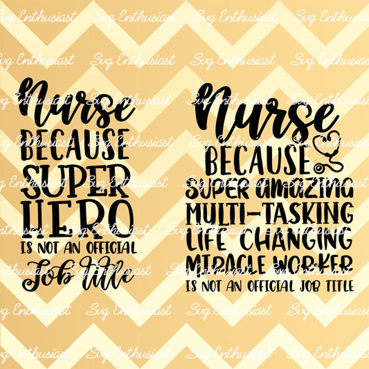 Nurse because - Super Hero is not an official job title SVG PNG DXF