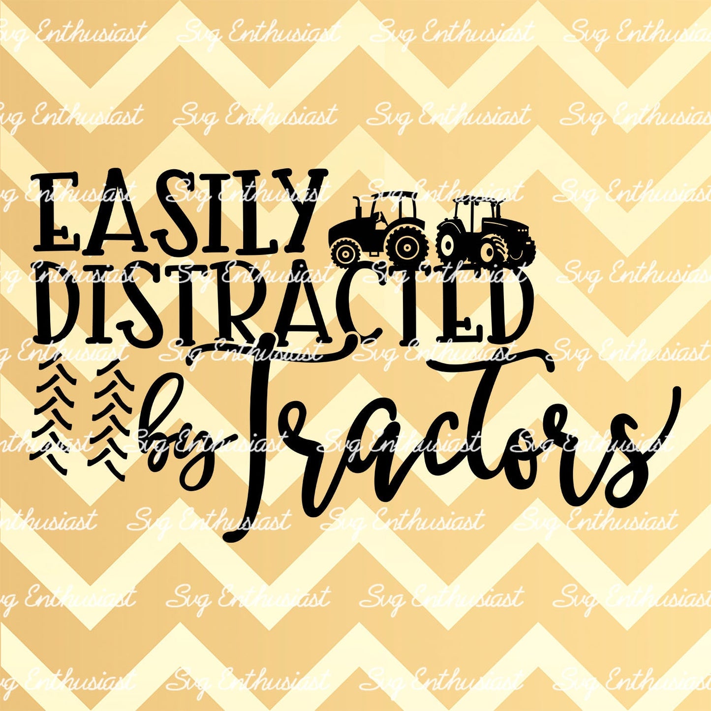 Easily distracted by Tractors SVG PNG DXF