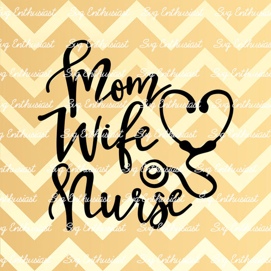 Mom Wife Nurse SVG PNG DXF