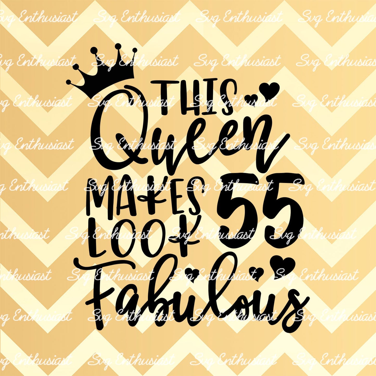 This Queen makes 55 look Fabulous SVG PNG DXF