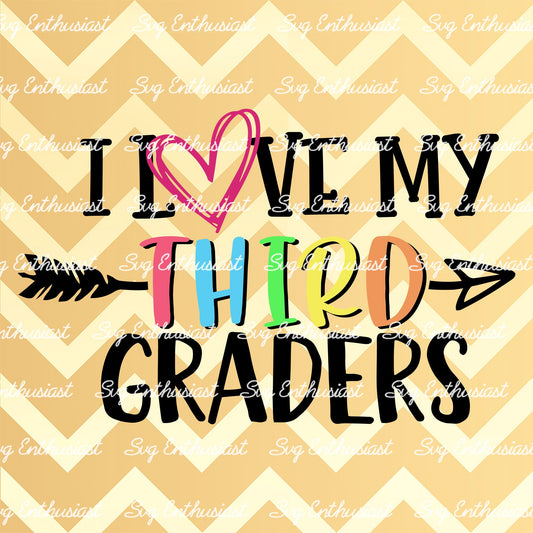 I love my third graders SVG PNG DXF