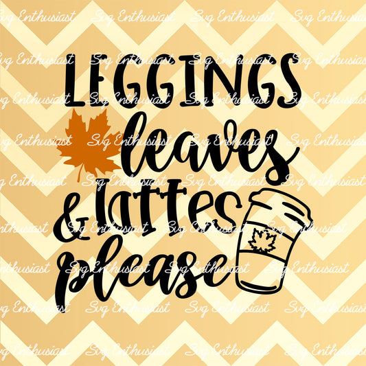 Leggings leaves and lattes please SVG PNG DXF