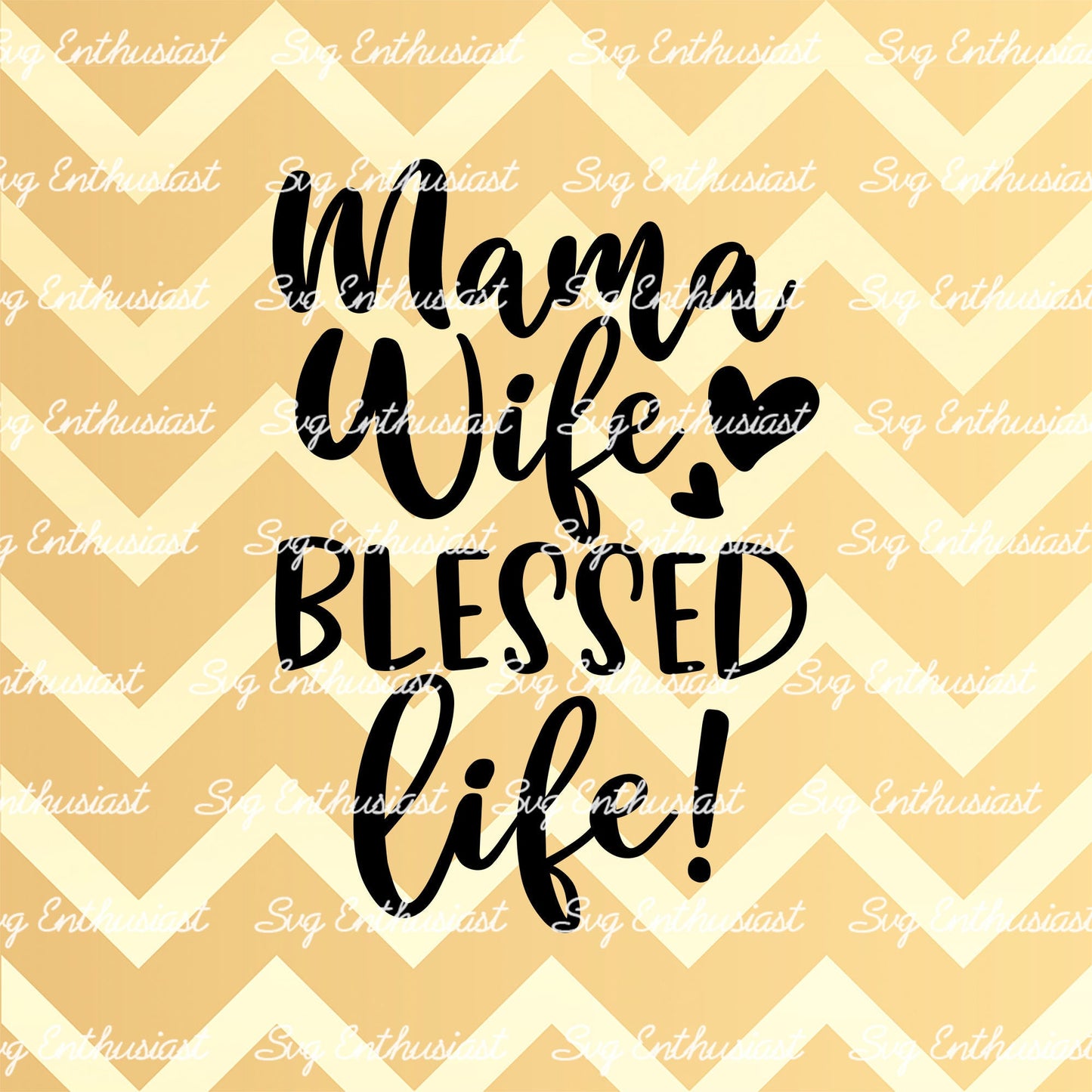 Mama wife blessed life SVG PNG DXF