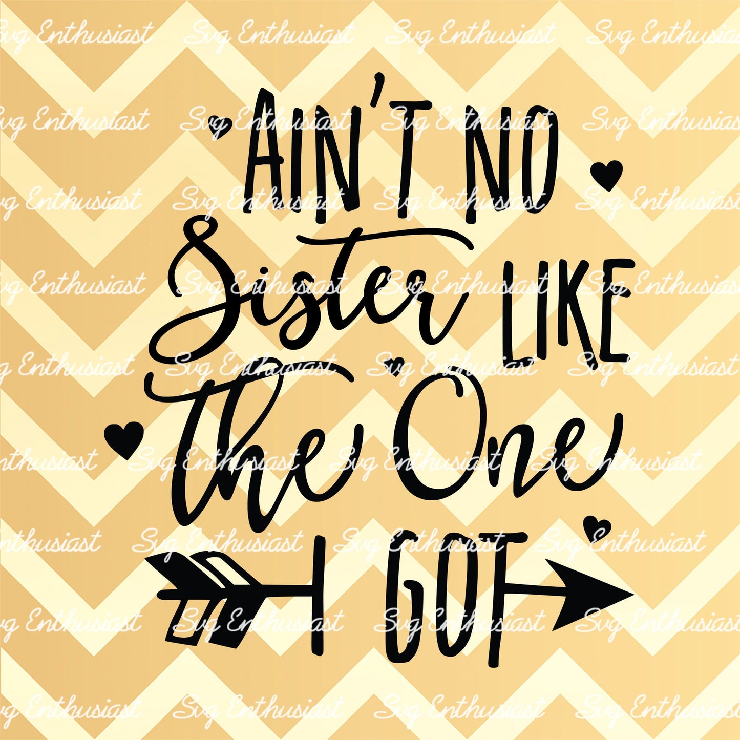 Ain't no Sister like the one i got SVG PNG DXF