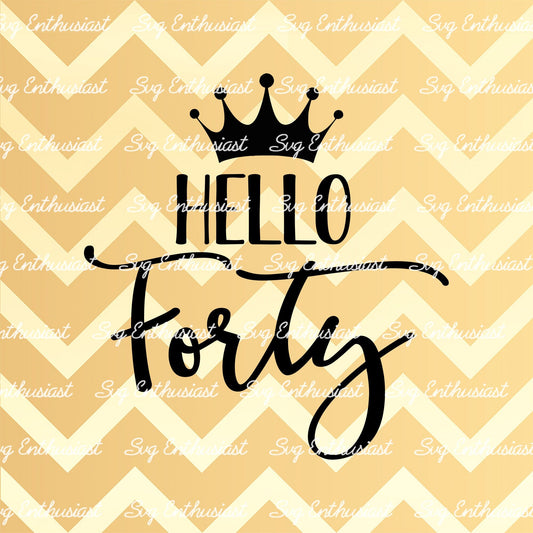 Hello Forty SVG PNG DXF