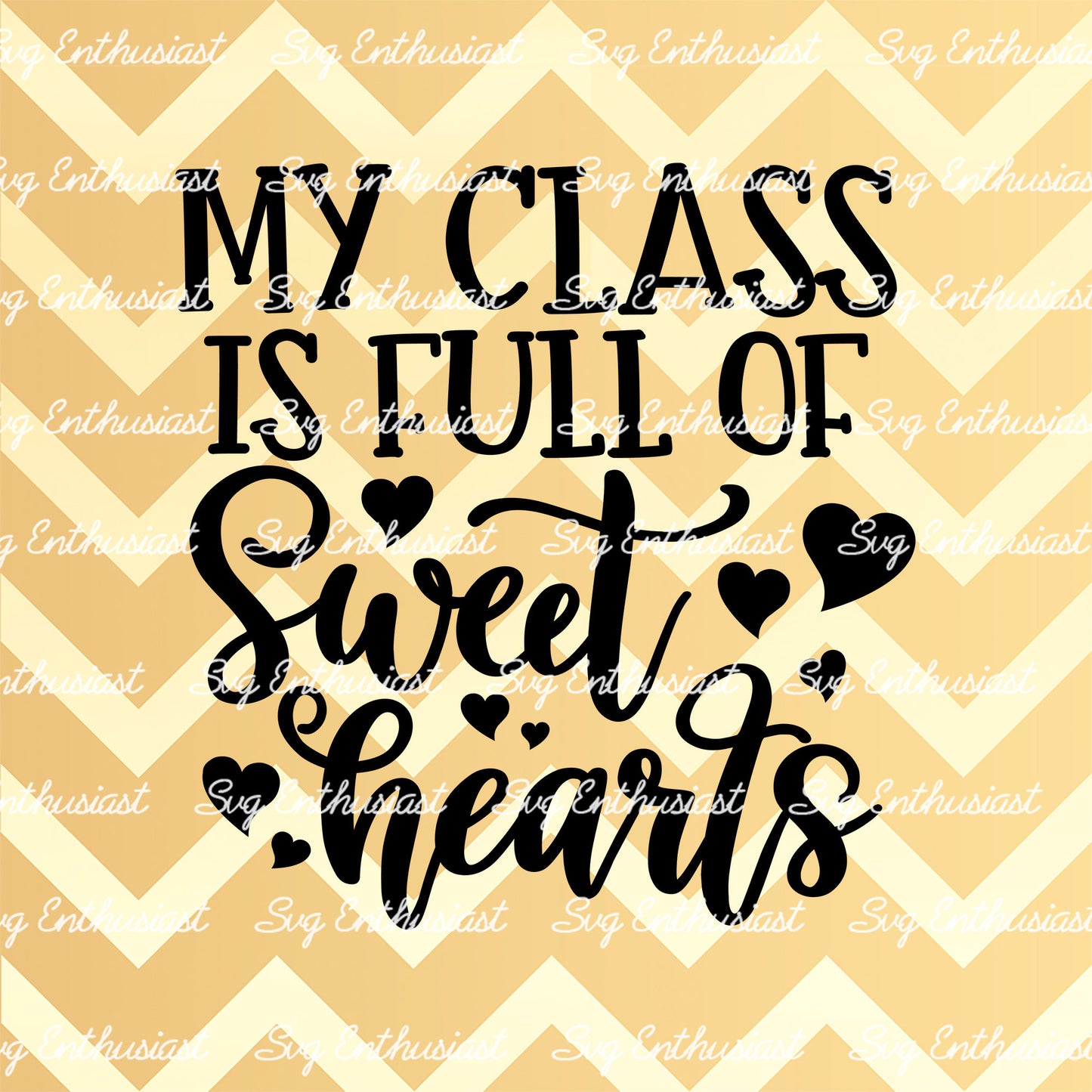 My class is full of sweet hearts SVG PNG DXF