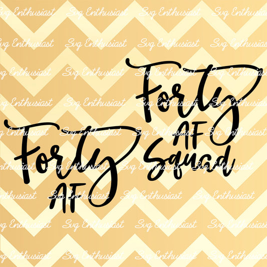 Forty AF - Forty AF Squad SVG PNG DXF