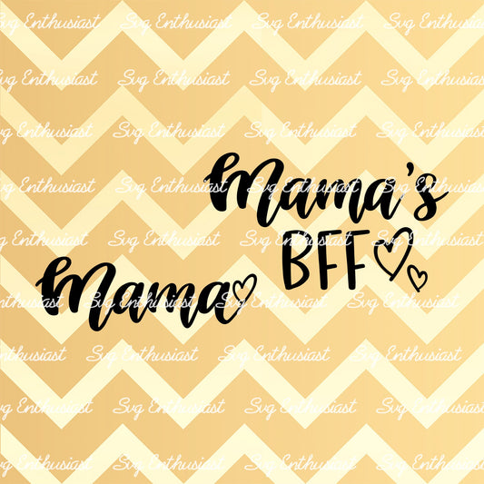 Mama - Mama's BFF SVG PNG DXF