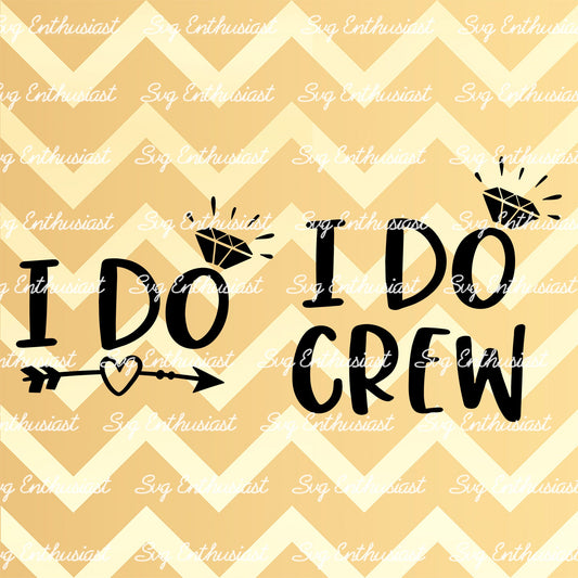 I do - I do crew SVG PNG DXF