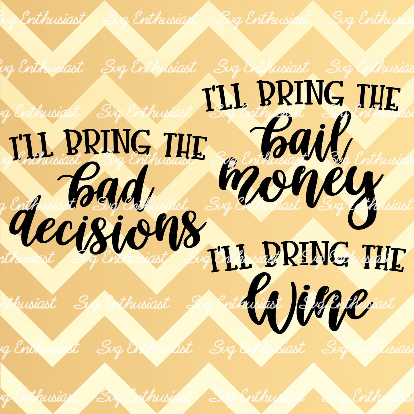 I'll bring the Wine - I'll bring the bad decisions - I'll bring the bail money SVG PNG DXF