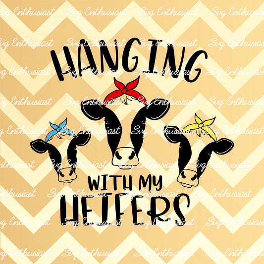 Hanging out with my heifers SVG PNG DXF