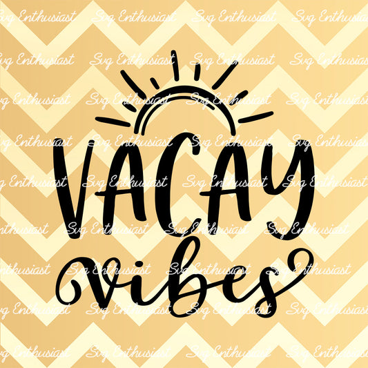 Vacay vibes SVG PNG DXF