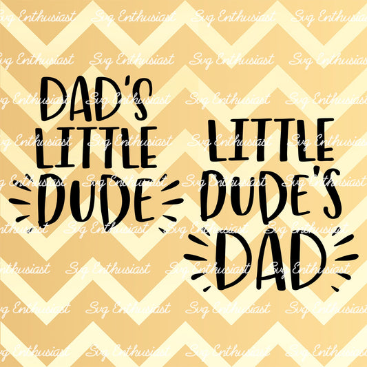 Dad's little dude - Little dude's dad SVG PNG DXF