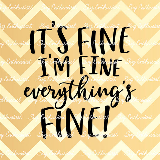 It's fine i'm fine everything is fine SVG PNG DXF