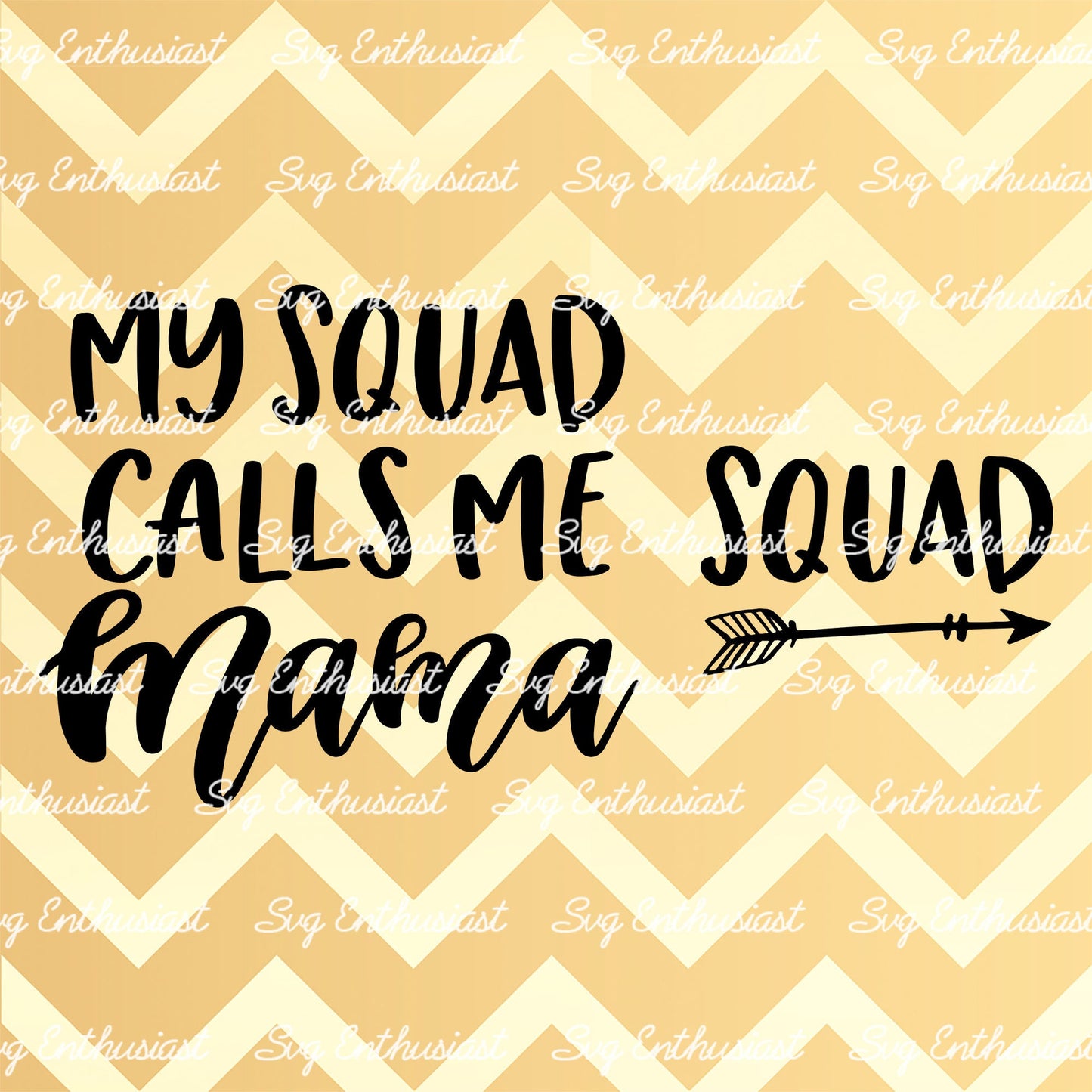 My squad calls me mama SVG PNG DXF