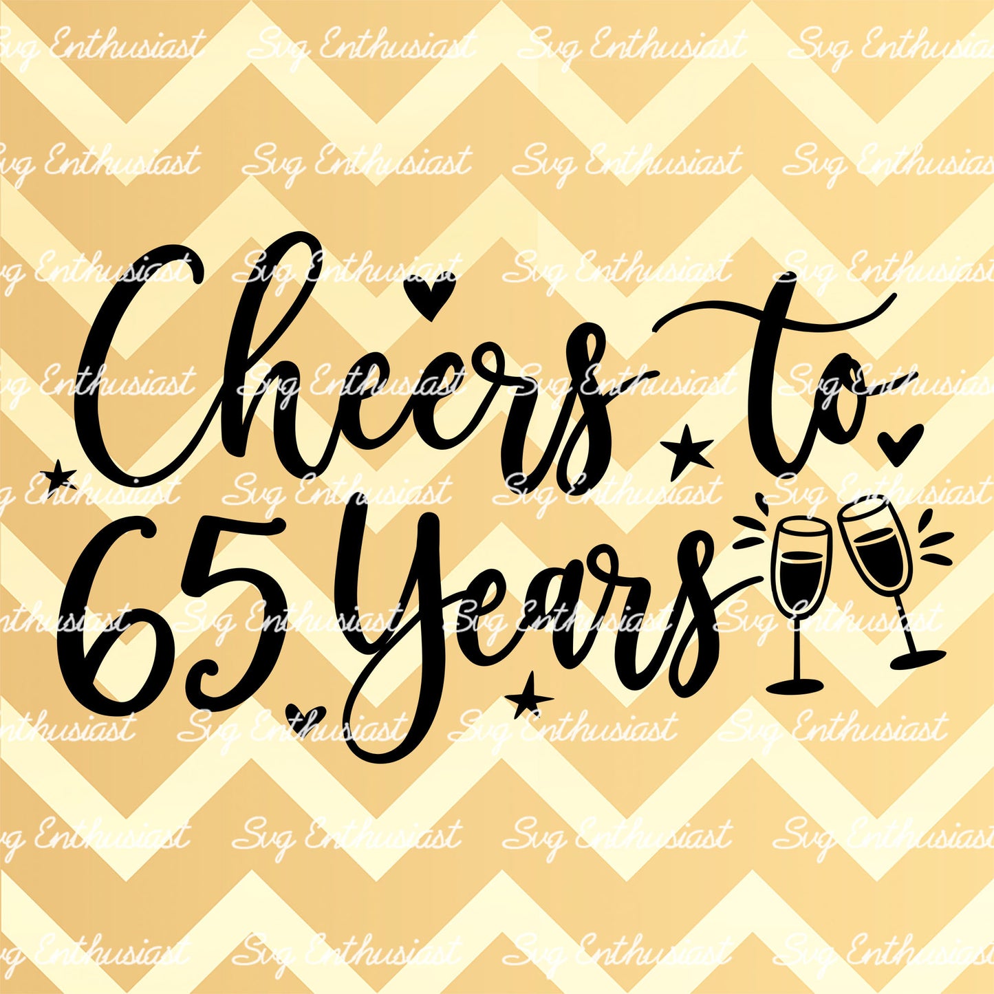 Cheers to 65 years SVG PNG DXF