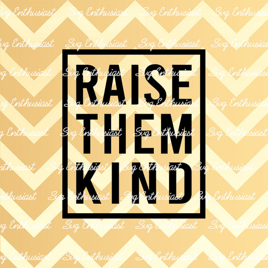 Raise them kind SVG PNG DXF