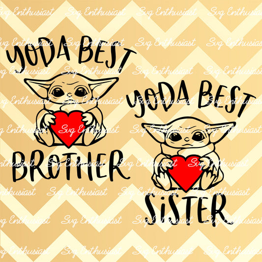 Yoda best Brother - Yoda best Sister SVG PNG DXF