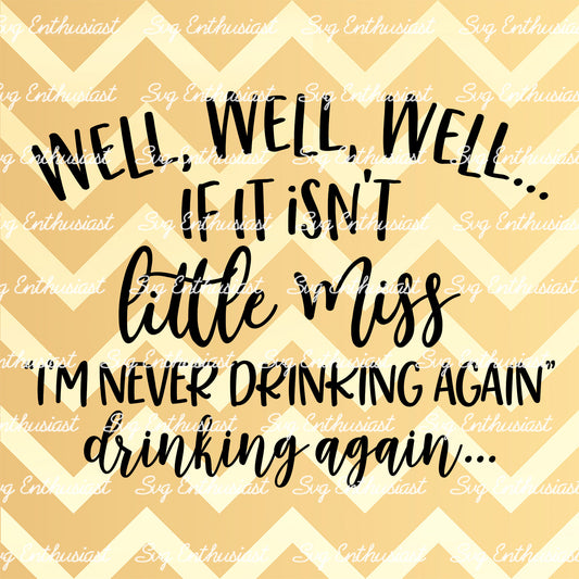 I'm never drinking again SVG PNG DXF