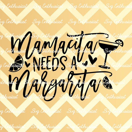 Mamacita needs a margarita SVG PNG DXF