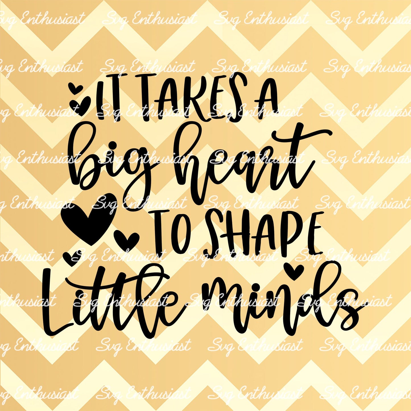 It takes a big heart to shape little minds SVG PNG DXF