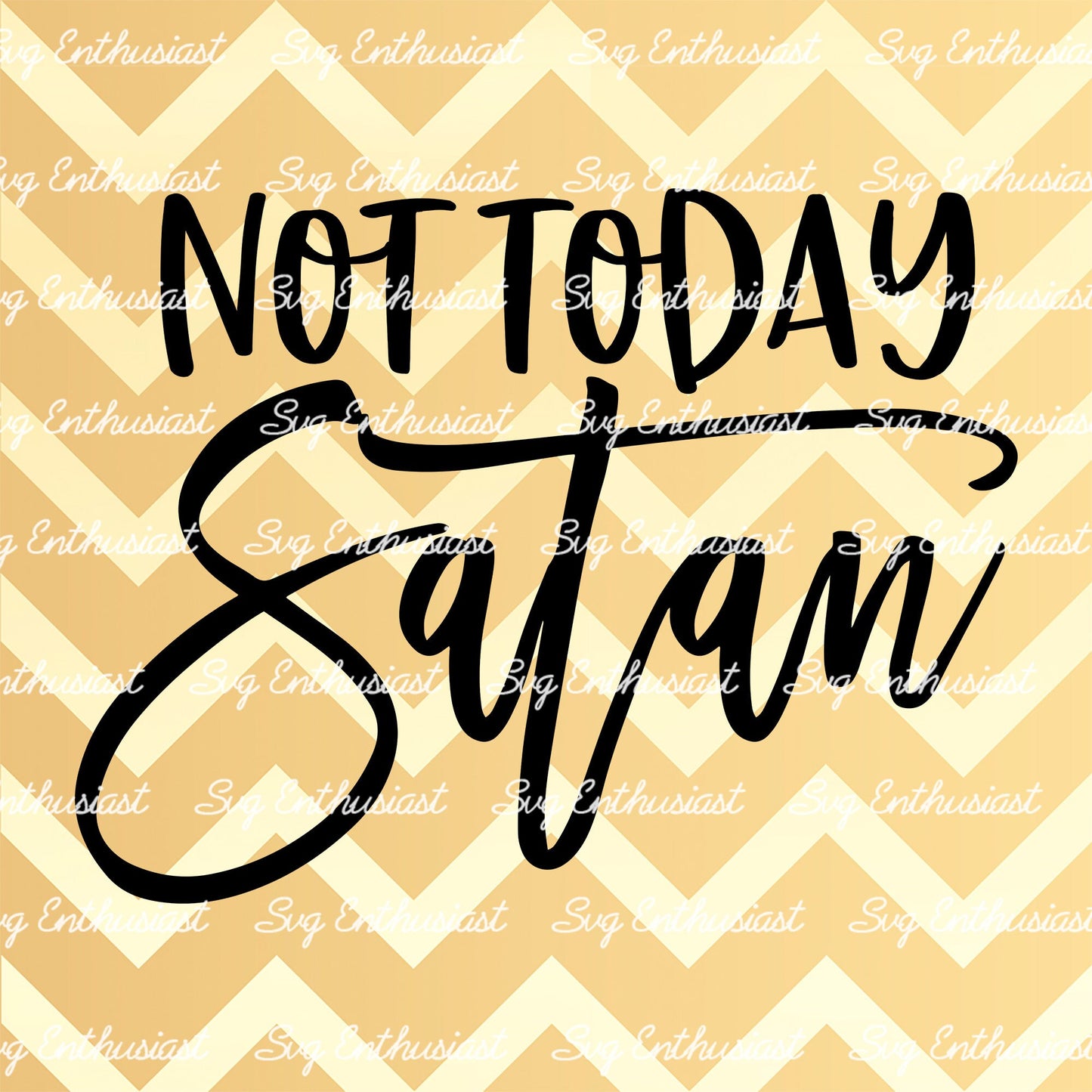 Not today satan SVG PNG DXF