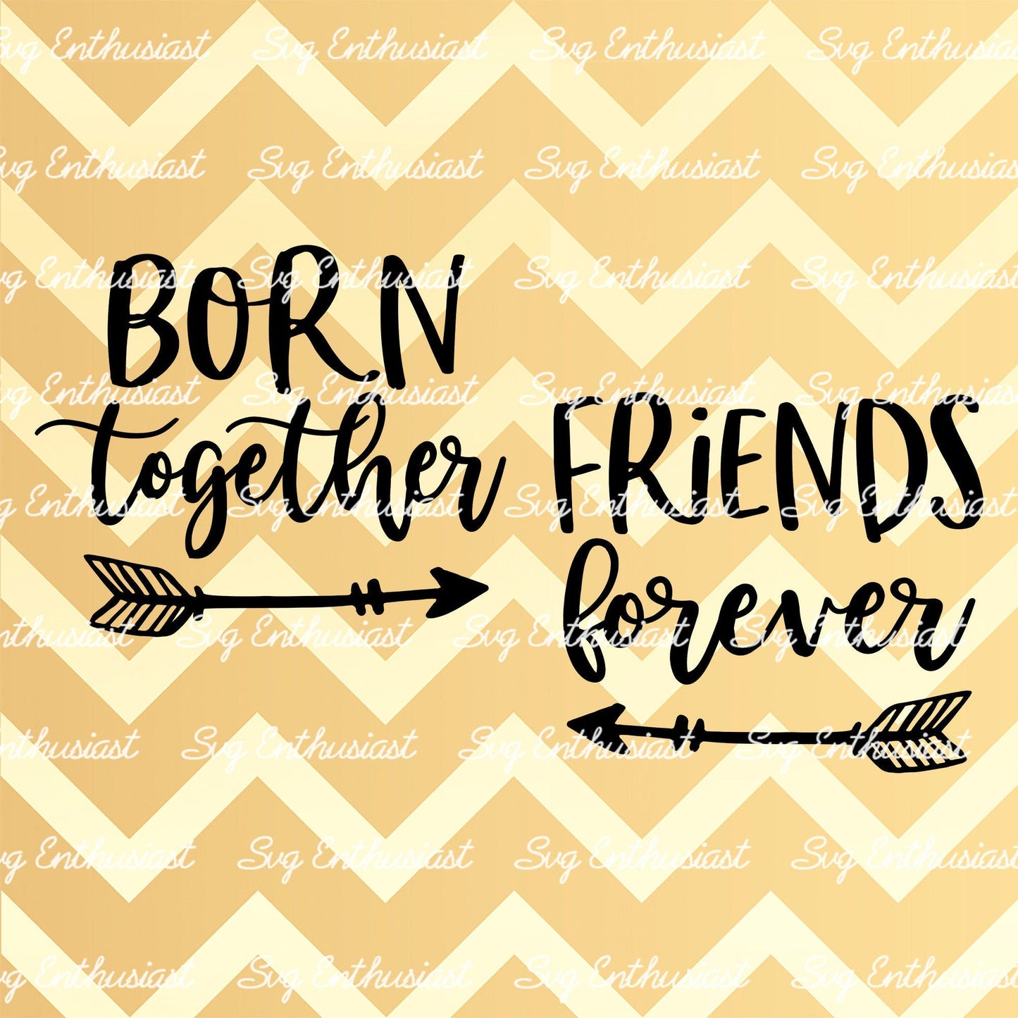 Born together - Friends forever SVG PNG DXF